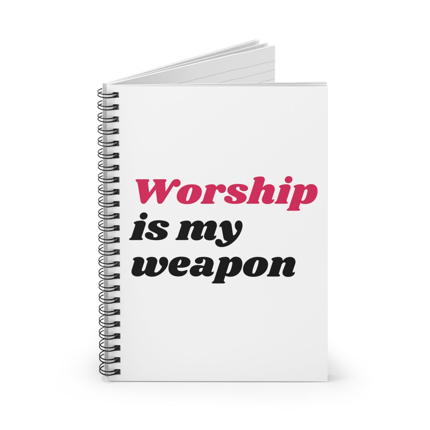 Worship is my Weapon Spiral Notebook - Ruled Line