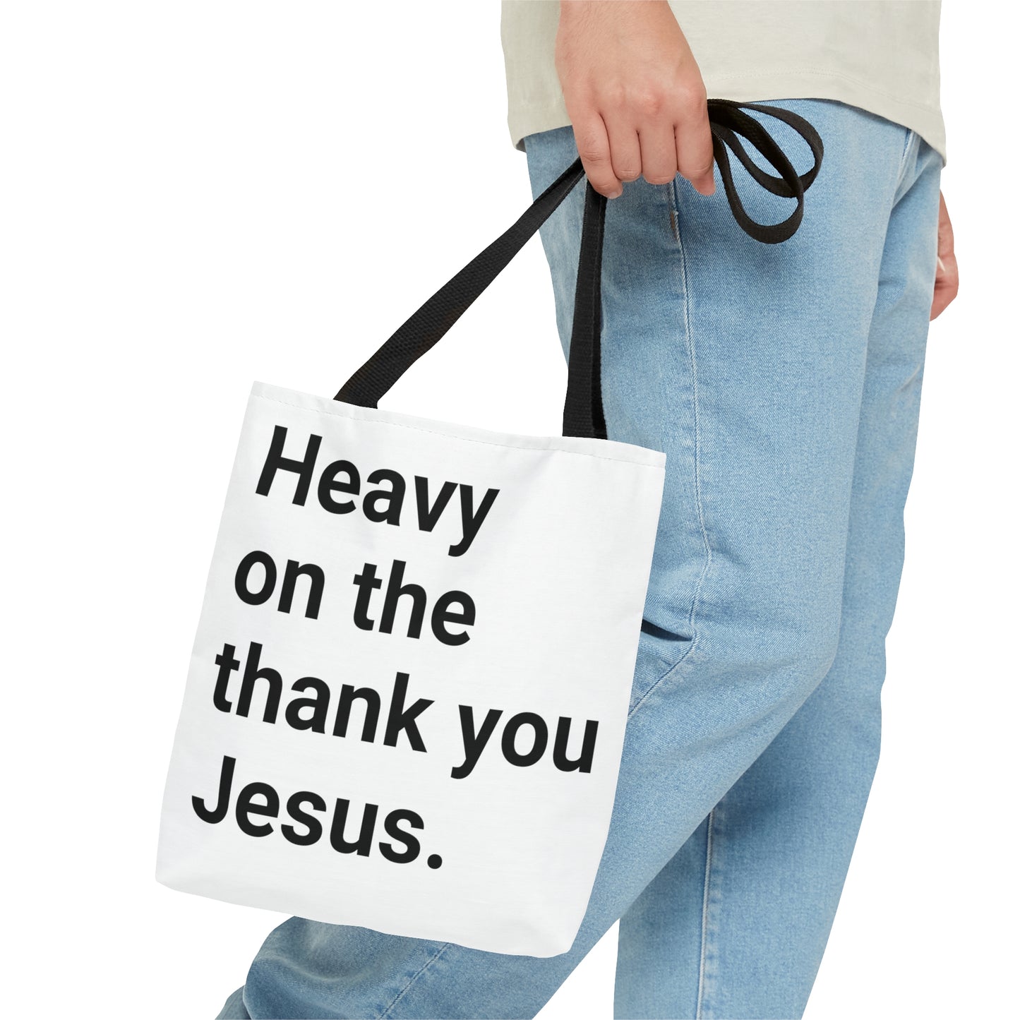 Heavy on the Thank you Jesus Tote Bag