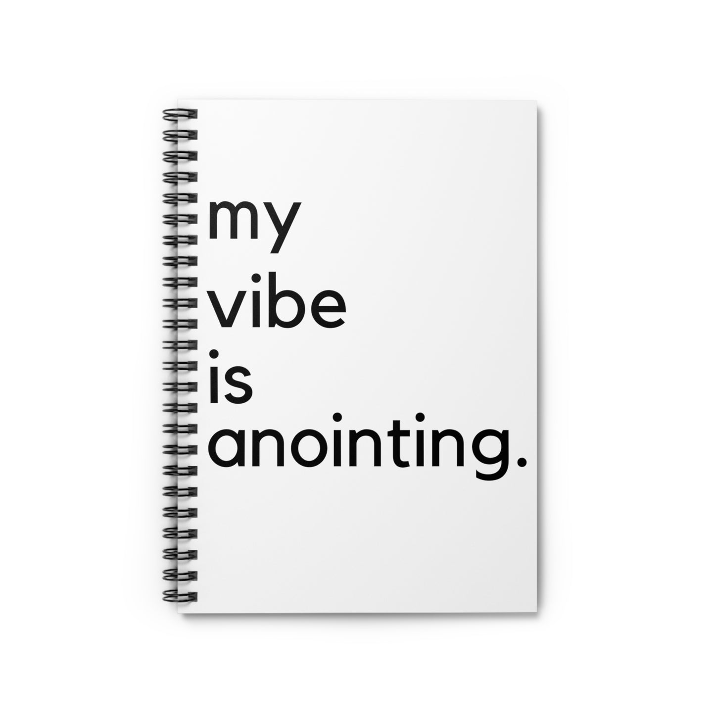 My Vibe is Anointing Spiral Notebook - Ruled Line