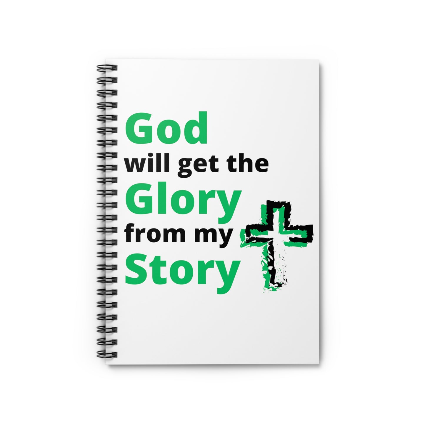 God will get the Glory from my Story (Green Design with a Cross) Spiral Notebook - Ruled Line