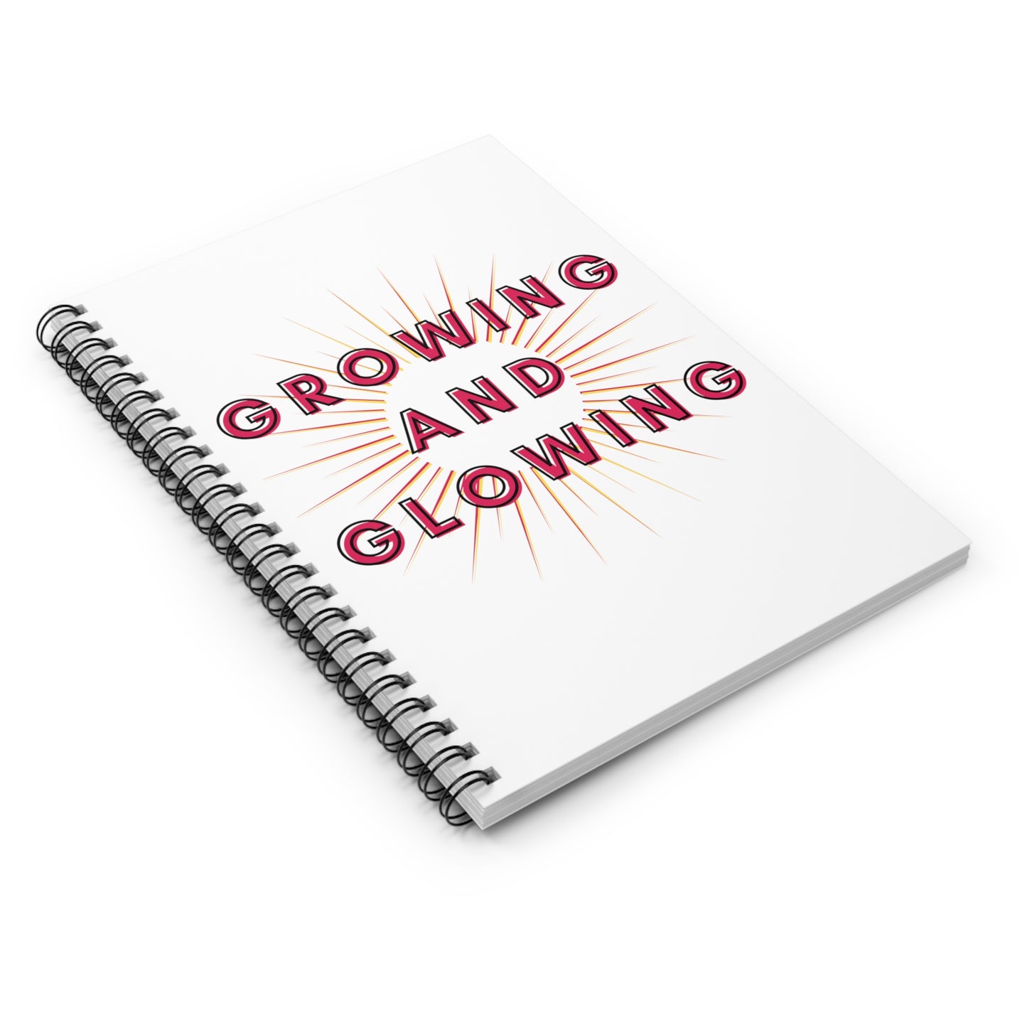 Growing & Glowing (Red Design) Spiral Notebook - Ruled Line