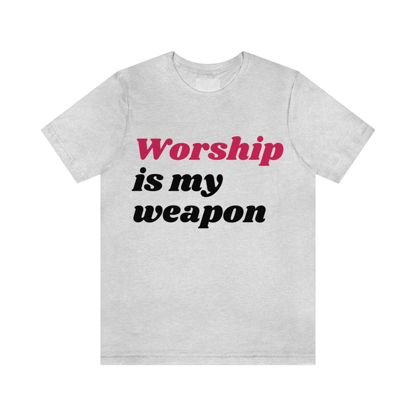 Worship Is My Weapon (Graphic Fuchsia & Black Text) Unisex Jersey Short Sleeve Tee - Style: Bella+Canvas 3001