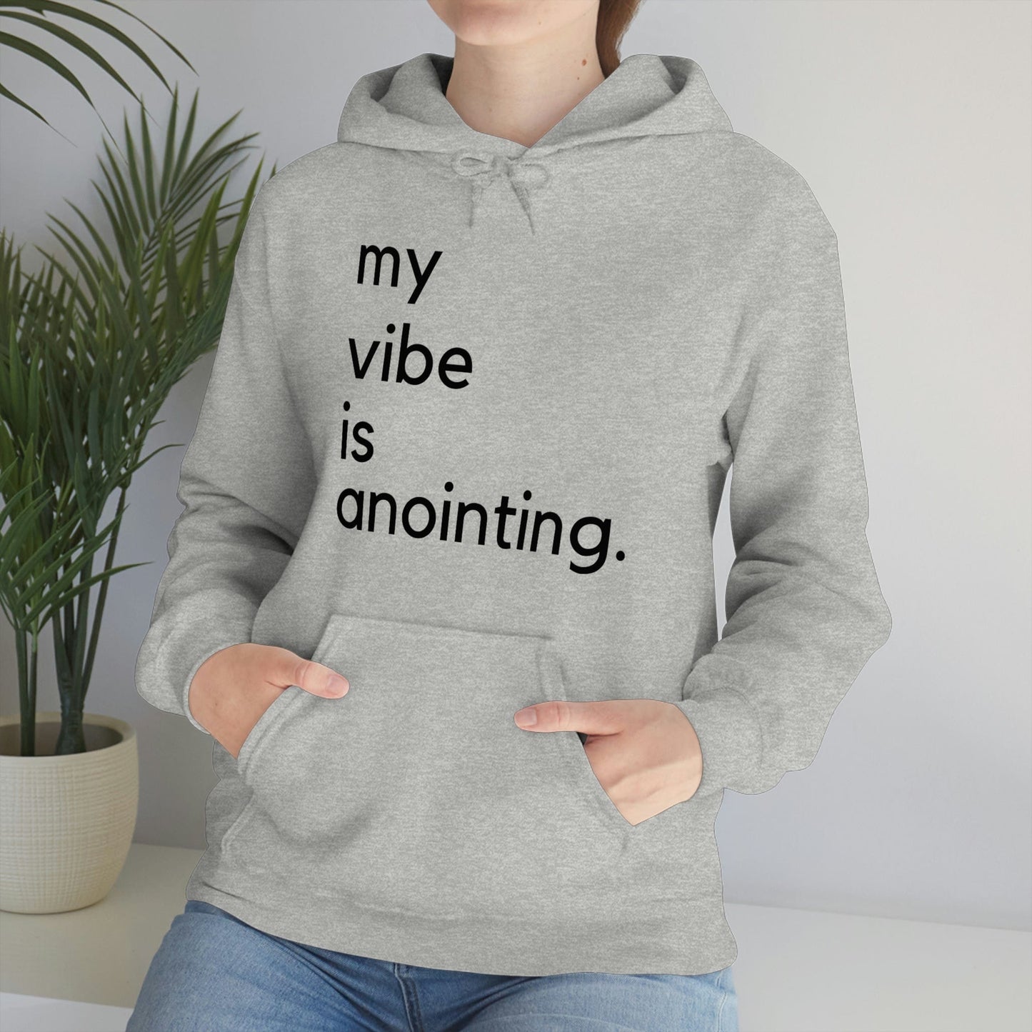 My Vibe is Anointing (Graphic Black Text) Unisex Heavy Blend Hoodie - Style: Gildan 18500