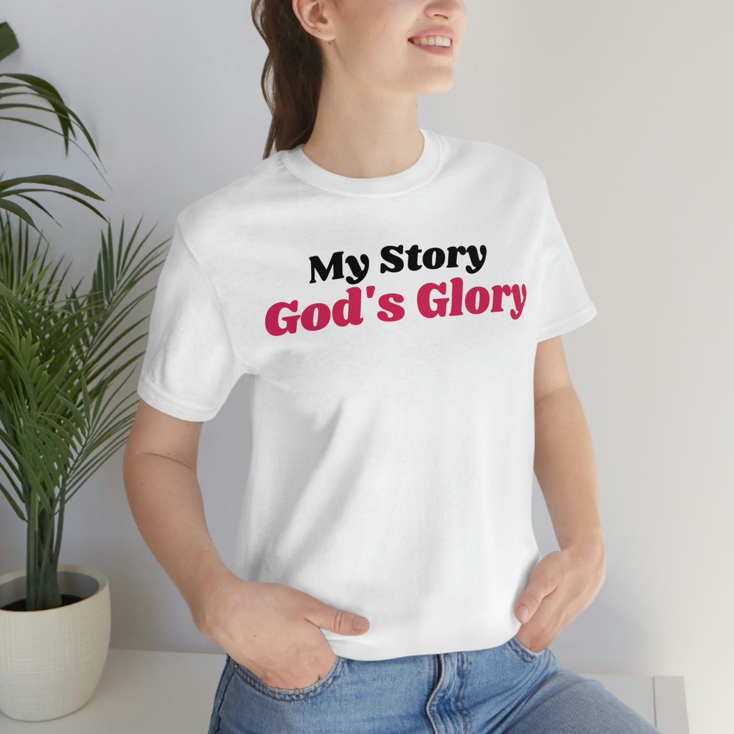 My Story, God's Glory (Graphic Black and Fuchsia Text) Unisex Jersey Short Sleeve Tee - Style: Bella+Canvas 3001