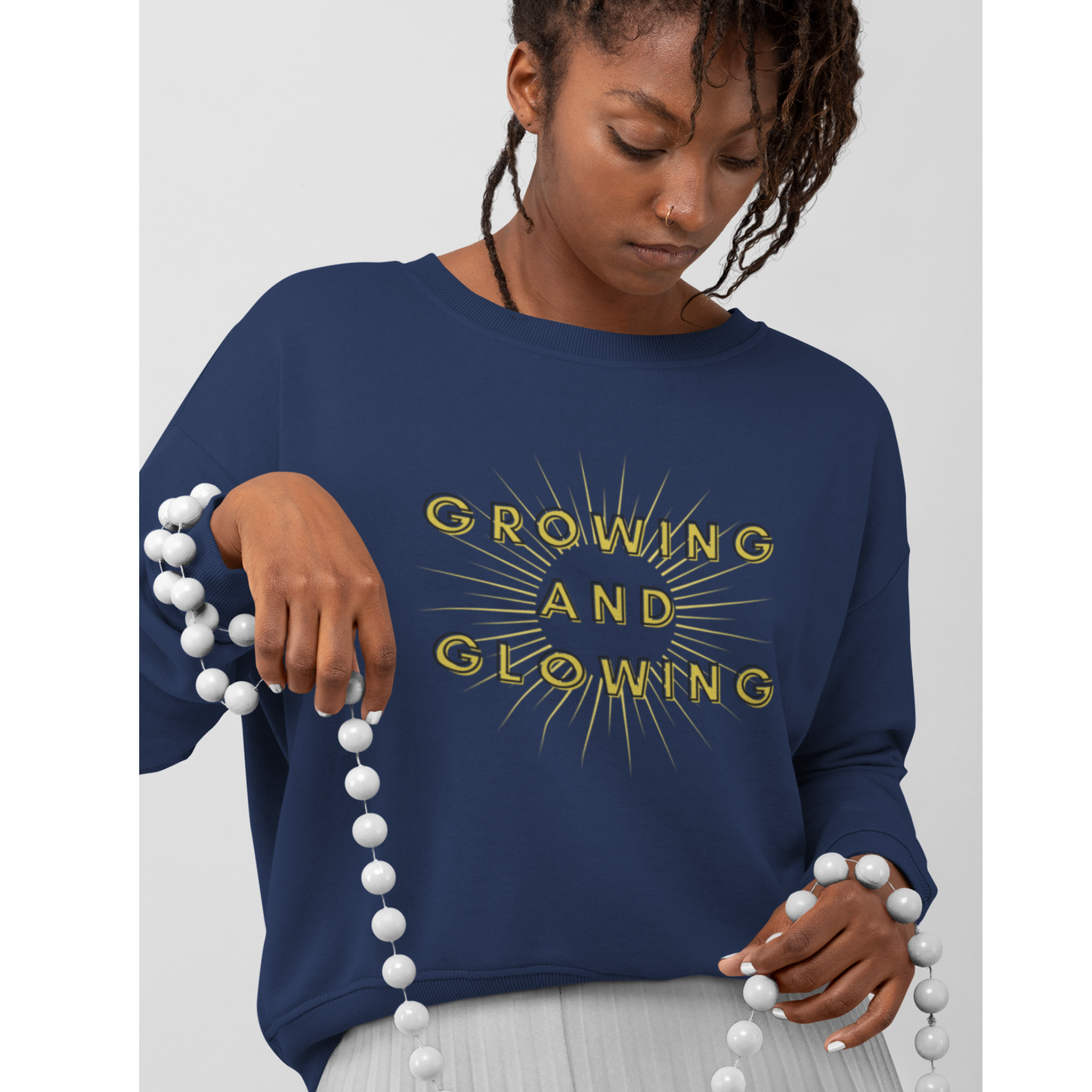 Growing & Glowing Sweatshirt, Women's Empowerment Sweatshirt, Christian Sweatshirt, Faith Apparel, Faith-Based Apparel, Christian Apparel