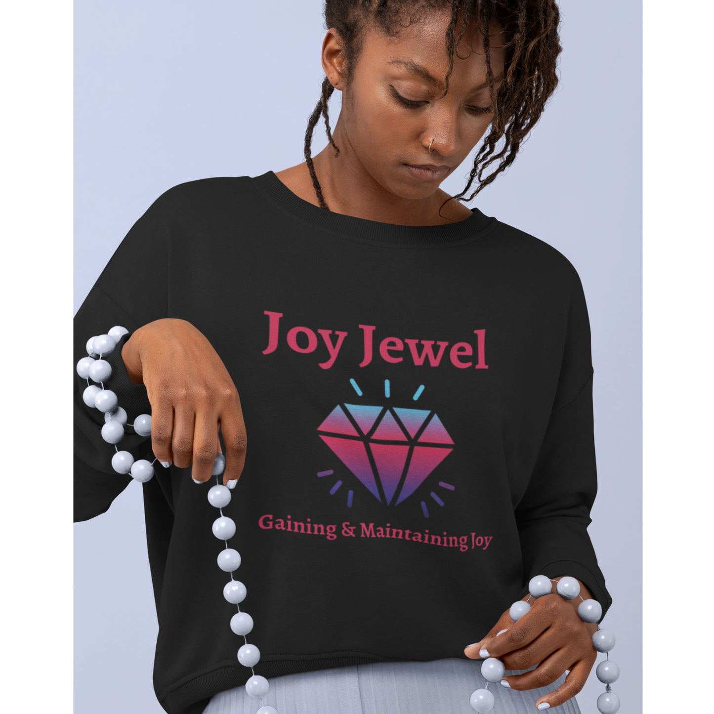 Joy, faith, christian apparel, Gaining and Maintaining Joy Sweatshirt