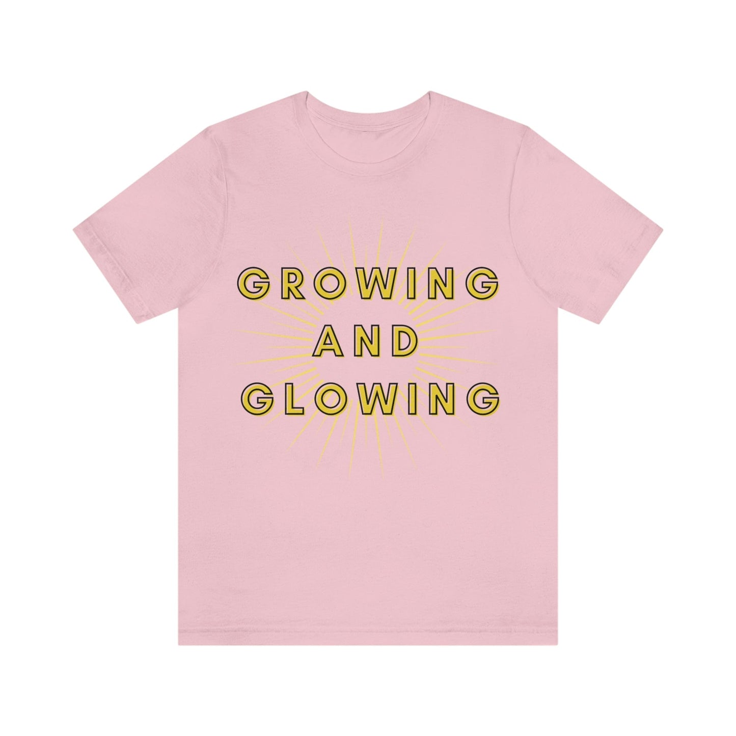 Growing And Glowing  ( Graphic Yellow and Black Text Sun Burst ) Unisex Jersey Short Sleeve Tee - Style: Bella+Canvas 3001