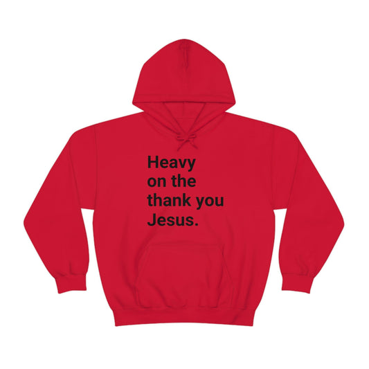 Jesus Hoodie, Thank you Jesus Hoodie, Christian Apparel, Faith Apparel