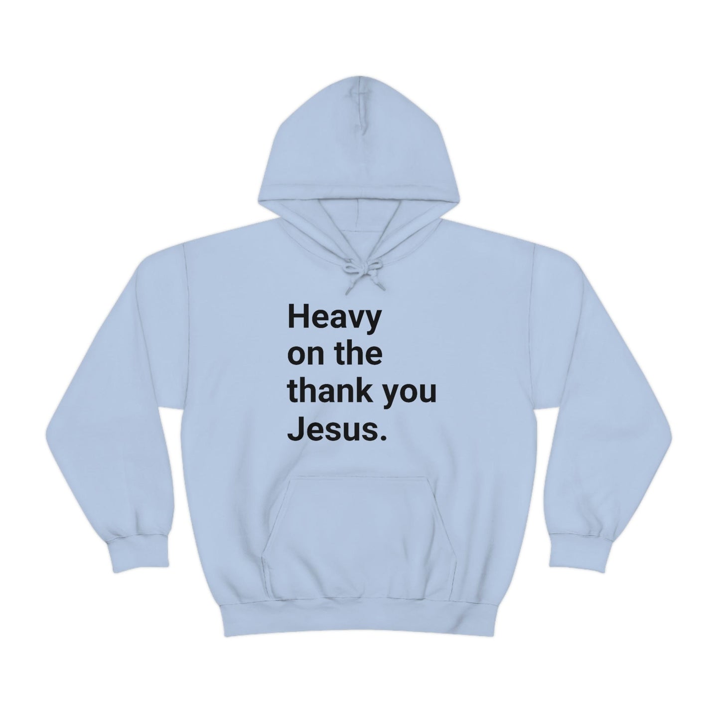 Jesus Hoodie, Thank you Jesus Hoodie, Christian Apparel, Faith Apparel