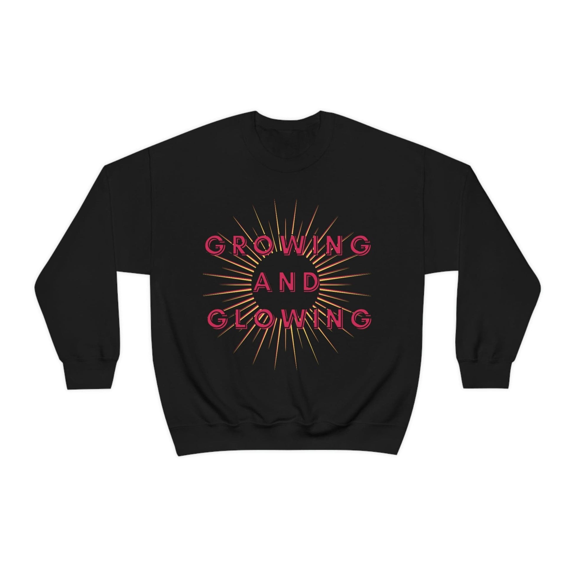 Growing & Glowing Sweatshirt, Women's Empowerment Sweatshirt, Christian Sweatshirt, Faith Apparel, Faith-Based Apparel, Christian Apparel