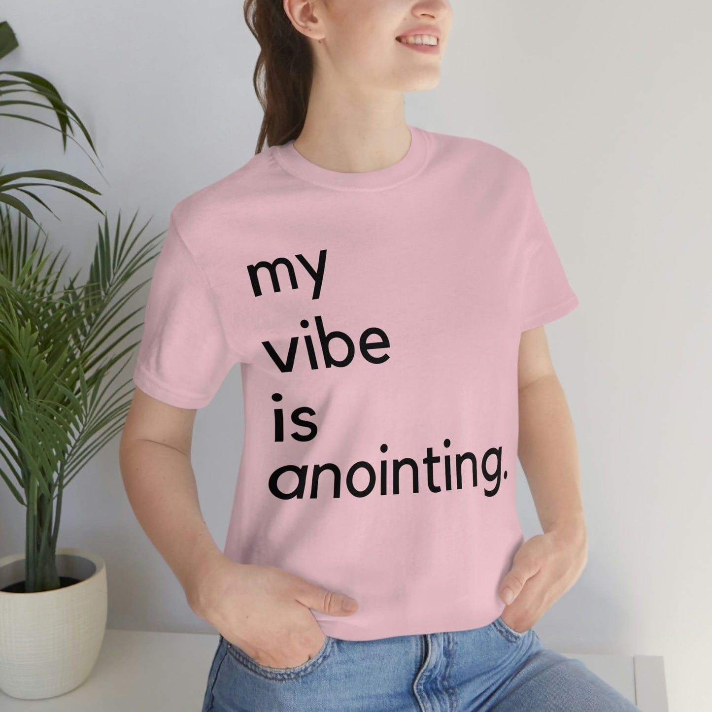 My Vibe Is Anointing (Graphic Black Text) Unisex Jersey Short Sleeve Tee - Style: Bella+Canvas 3001